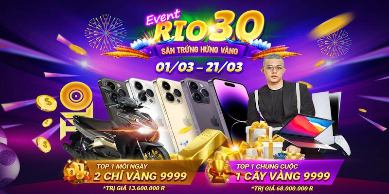 Rio66 [Event] – Các sự kiện đặc biệt chỉ có tại Rio66