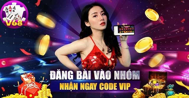 V68 Club Giftcode: Tham gia ngay nhận quà liền tay